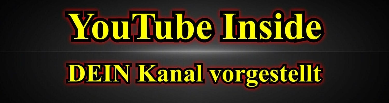 YouTube Inside DEIN Kanal vorgestellt