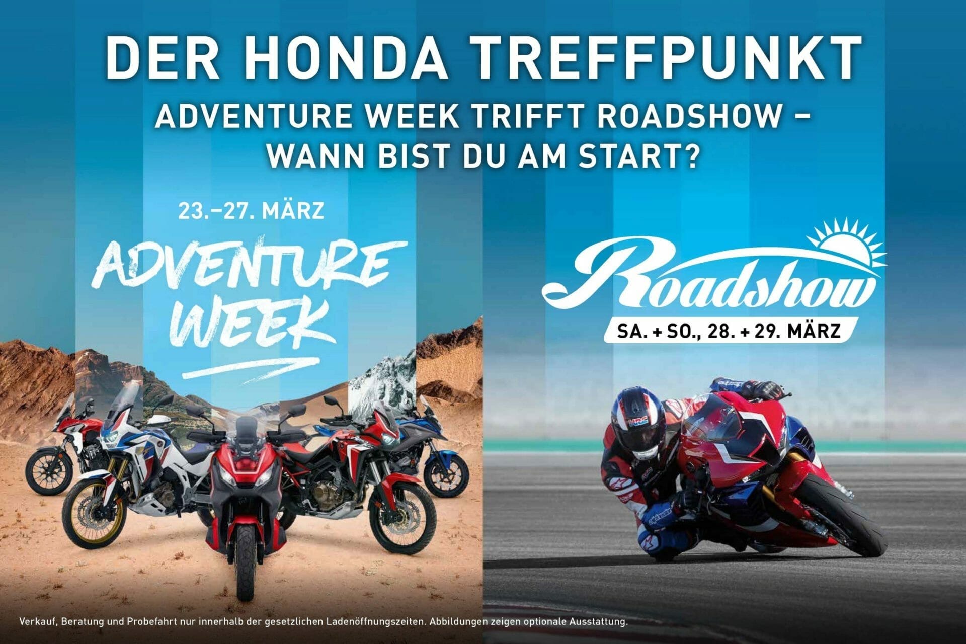 Honda Adventure Week & Roadshow
- auch in der MOTORRAD NACHRICHTEN APP