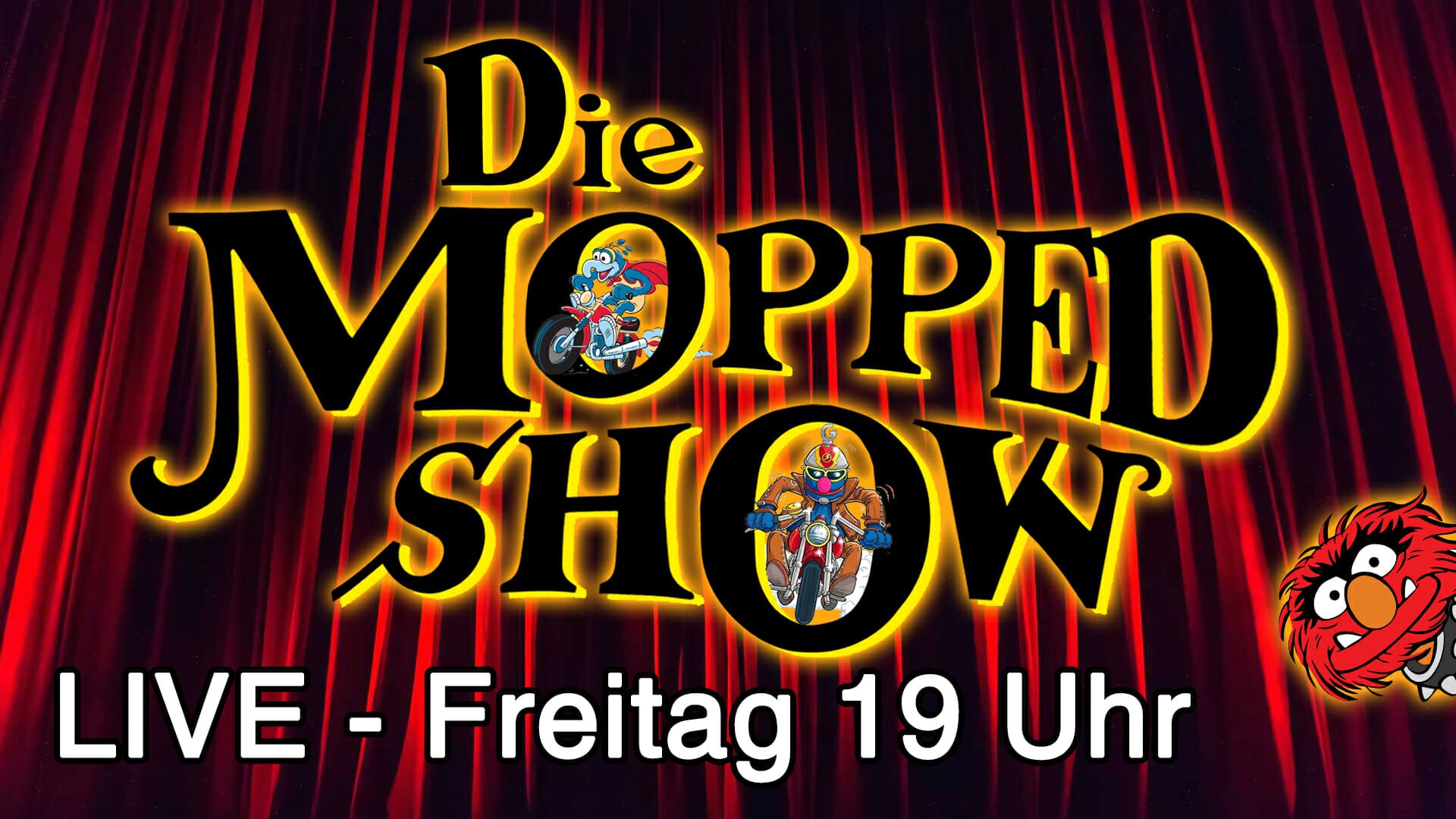 Die Mopped Show – heute 19 Uhr LIVE auf YouTube