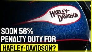 From June 56% duty on Harley-Davidson