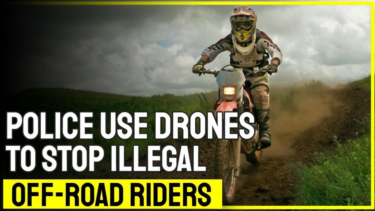 Police use drones to stop illegal off-road riders
- also in the MOTORCYCLES.NEWS APP